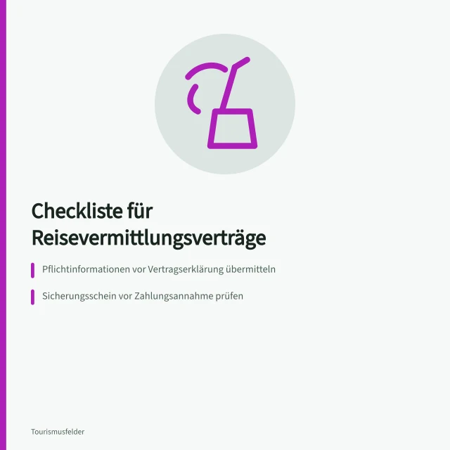 Checkliste für Reisevermittlungsverträge und Kundeninformationen. Checkliste für Reisevermittlungsverträge und Kundeninformationen